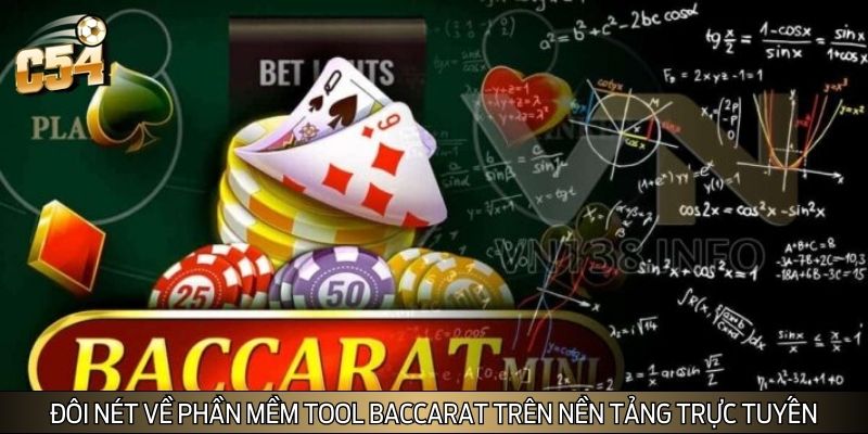 Đôi nét về phần mềm tool baccarat trên nền tảng trực tuyến