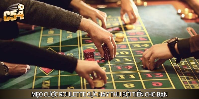 Mẹo cược Roulette cực hay thu bội tiền cho bạn