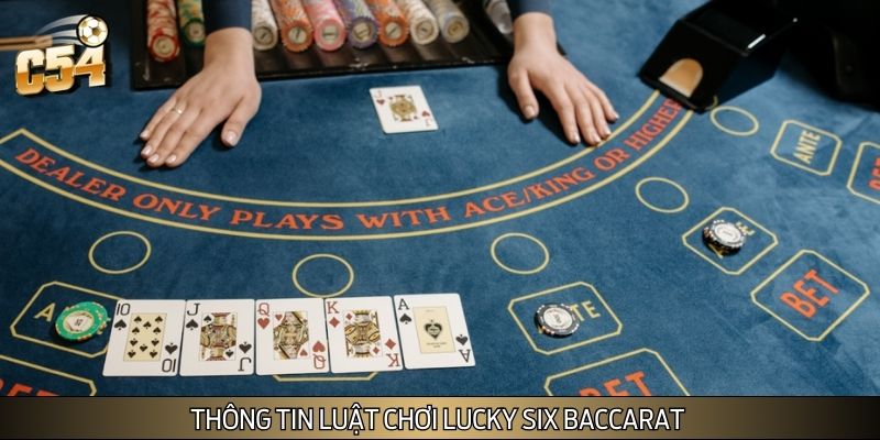 Thông tin luật chơi lucky six baccarat