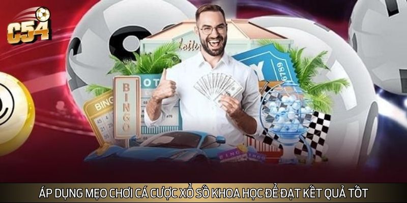 Áp dụng mẹo chơi cá cược xổ số khoa học để đạt kết quả tốt