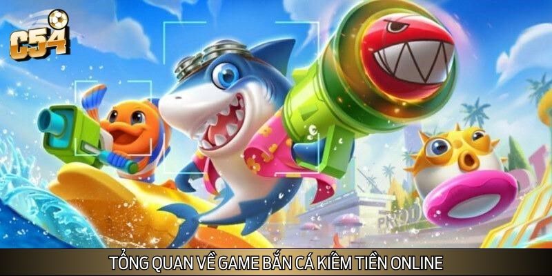 Giới thiệu game bắn cá kiếm tiền online Giới thiệu game bắn cá kiếm tiền online