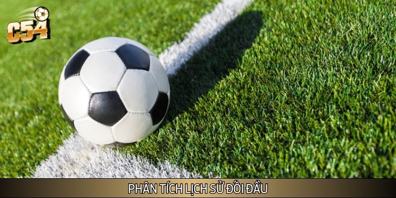 Phân tích lịch sử đối đầu sẽ giúp bạn đưa ra cái nhìn tổng quan Phân tích lịch sử đối đầu sẽ giúp bạn đưa ra cái nhìn tổng quan