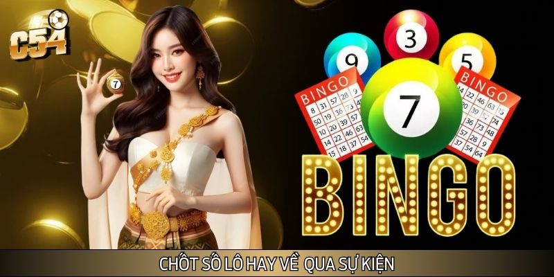 Chốt nhanh lô đẹp chủ nhật dựa trên sự kiện bất ngờ Chốt nhanh lô đẹp chủ nhật dựa trên sự kiện bất ngờ
