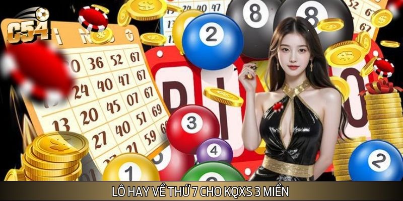 Dự đoán lô hay về thứ 7 cho KQXS 3 miền Dự đoán lô hay về thứ 7 cho KQXS 3 miền