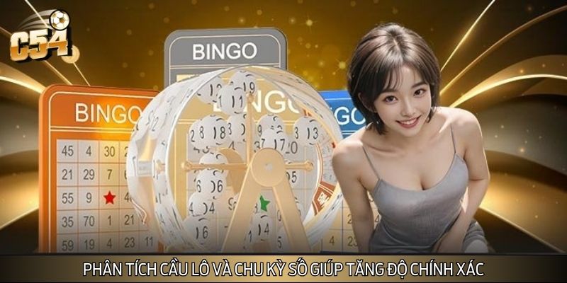 Phân tích cầu lô và chu kỳ số giúp tăng độ chính xác khi áp dụng song thủ